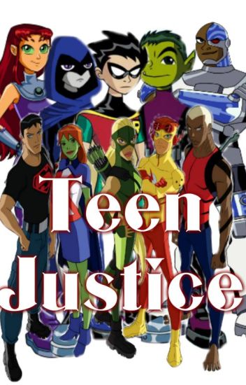 Teen Justice, (teen Titans/young Justice)