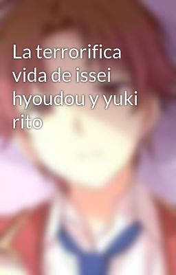la Terrorifica Vida de Issei Hyoudo...