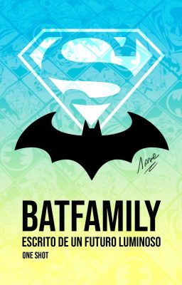 Batfamily - Escrito De Un Futuro Luminoso