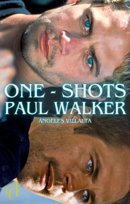 One - Shots | Paul Walker © ✔