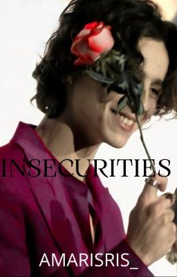 Insecurities// Timotheé Chalamet