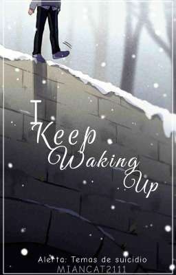 i Keep Waking up