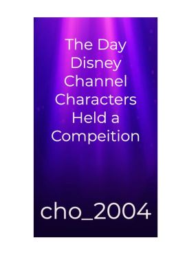the day Disney Channel Characters H...