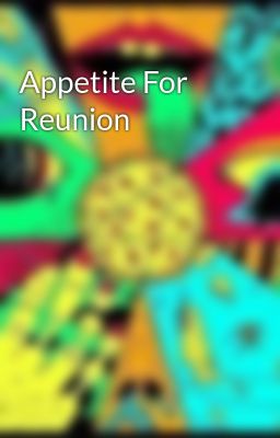 Appetite for Reunion