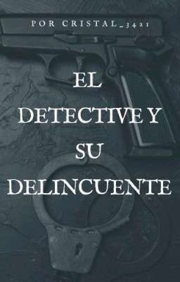 El Detective Y Su Delincuente