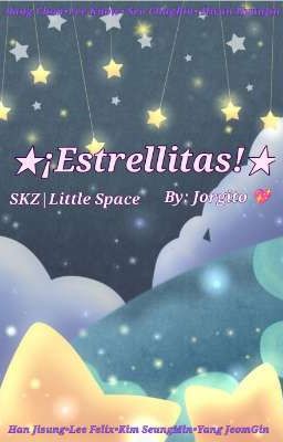 ★¡estrellitas!★| Skz Little Space 🍼✨💞|