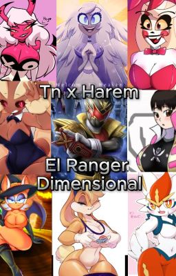 el Ranger Dimensional (tn x Harem)