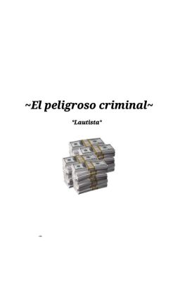 ~el Peligroso Criminal~