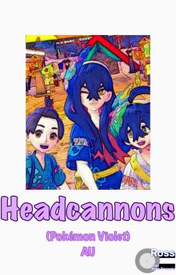 Headcannons! (pokémon Violet)