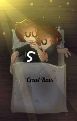 ~cruel Boss~