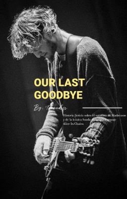 Our Last Goodbye / Layne Staley ©✅