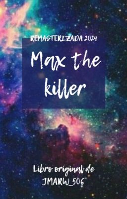 max the Killer *remasterizado*