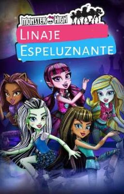 Monster High (g2):linaje Espeluznan...