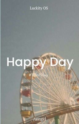 Happy day [luckity os]