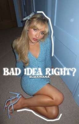Bad Idea Right? - Elmariana