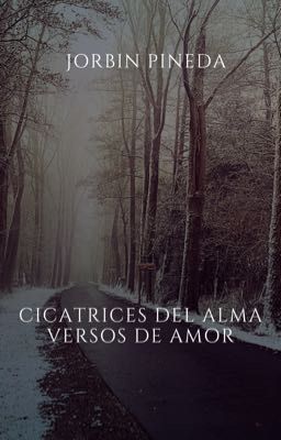 Cicatrices del Alma: Versos de Amor.