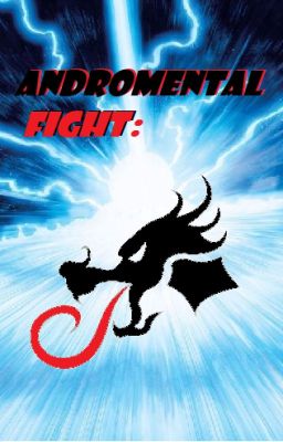 Andromental Fight: