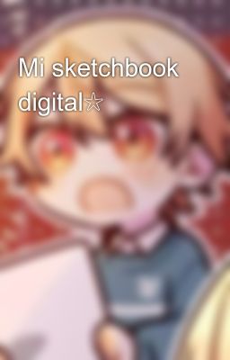 mi Sketchbook Digital☆