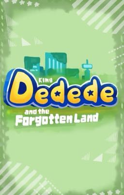 King Dedede And The Forgotten Land