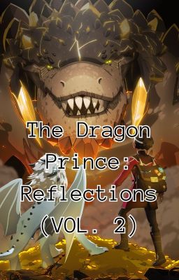 The Dragon Prince: Reflections //-//-// 