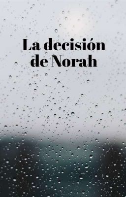 La Decisión De Norah