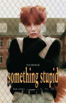 Something Stupid 【yoonseok】