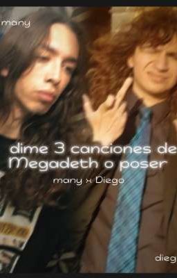 Dime 3 Canciones De Megadeth O Poser - Diego X Many
