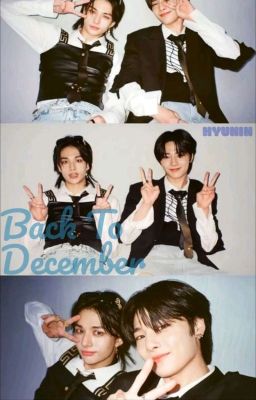 Back to December *⁀ Hyunin