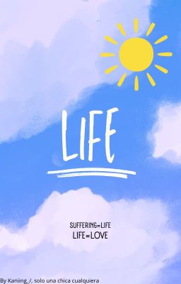 Suffering=lifelife=love