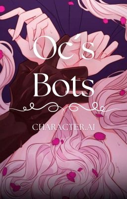 Oc's Bots Character.ai