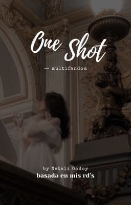 one Shot ➝ Multifandom