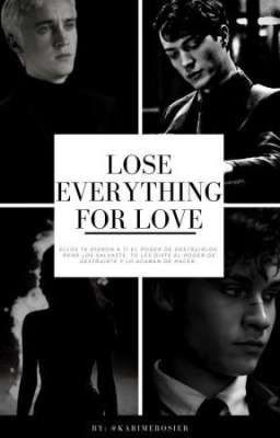 Lose Everything For Love