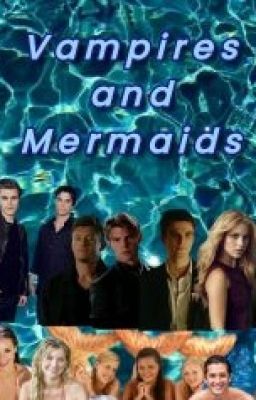 Vampires And Mermaids