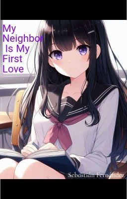 My Neighbor Is My First Love