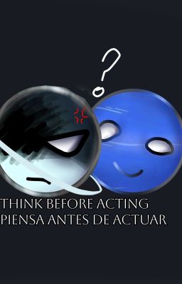 Think Before Acting/piensa Antes De Actuar //neptunoxurano Solarballs
