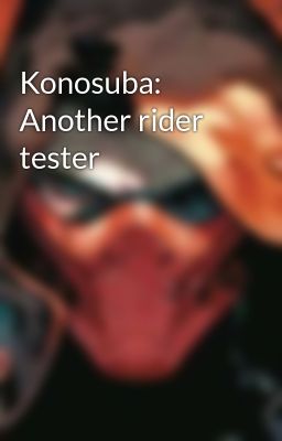 Konosuba: Another Rider Tester