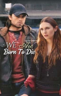We Are Born To Die / Bucky Barnes 