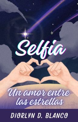 Selfia Un Amor Entre Las Estrellas