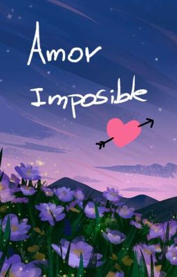 Amor Imposible ✨