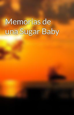 Memorias De Una Sugar Baby
