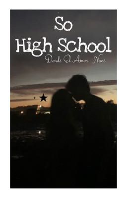 so High School (donde el Amor Nace)