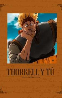 Thorkell Y Tú | Vinland Saga Fanfic