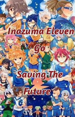 Inazuma Eleven go: Saving the Future