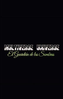 Multiverse Universe el Guardián De...
