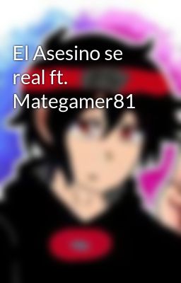 el Asesino se Real ft. Mategamer81