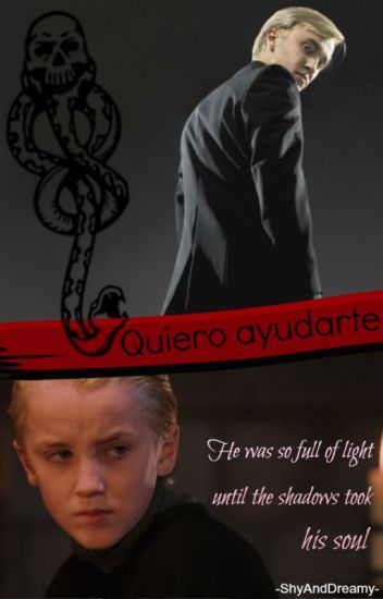Quiero Ayudarte | Draco Malfoy
