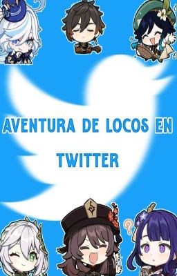 Aventura de Locos en Twitter (au En...