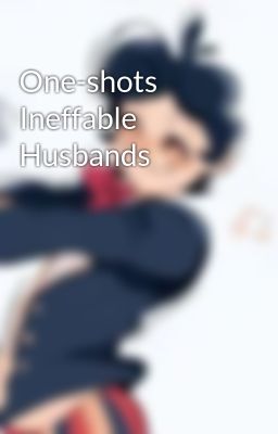 One-shots Ineffable Husbands