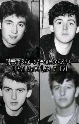 el Deseo de Conocerte (the Beatles...