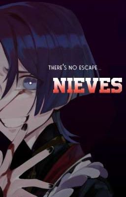 There's no Escape, Nieves |sacarmou...